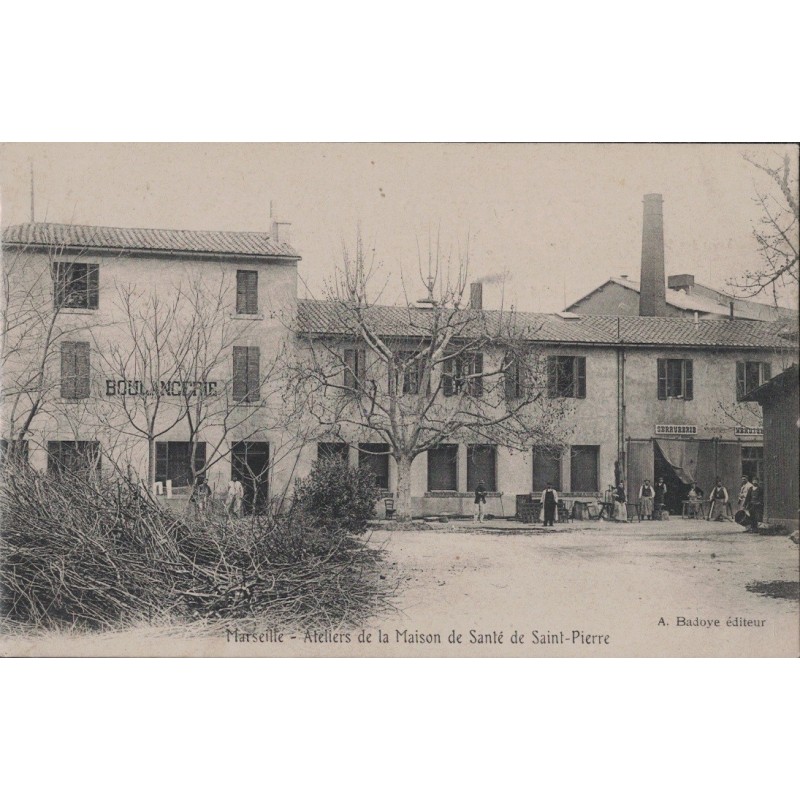 MARSEILLE - ATELIERS DE LA MAISON DE SANTE DE SAINT-PIERRE -BOULANGERIE - SERRURERIE - MENUISERIE - CARTE AVEC TEXTE.