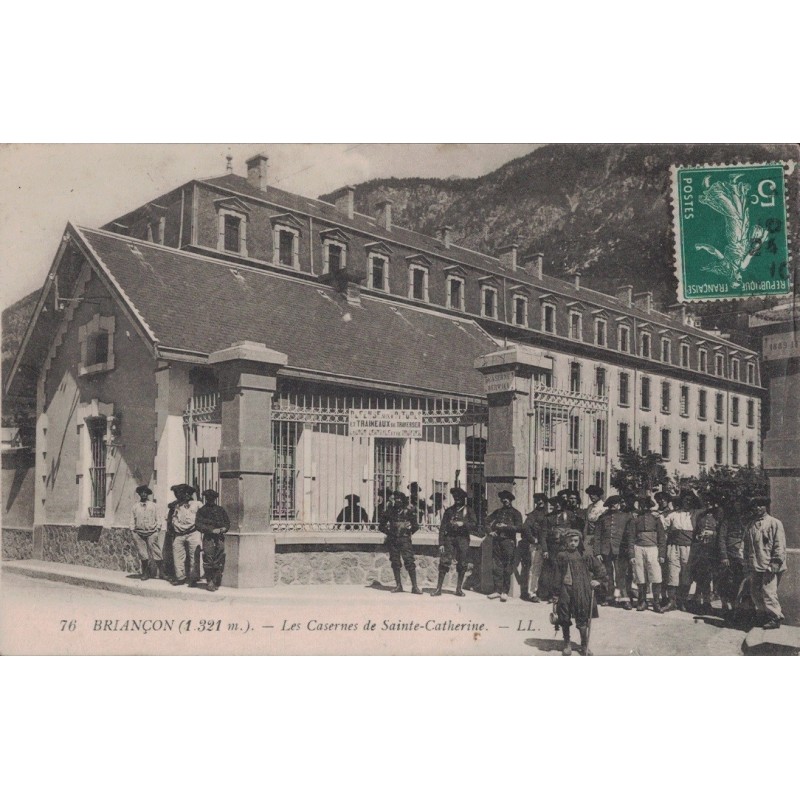 BRIANCON - LES CASERNES DE SAINTE CATHERINE - ANIMATION - SOLDATS - CARTE POSTALE DATEE DE 1910.