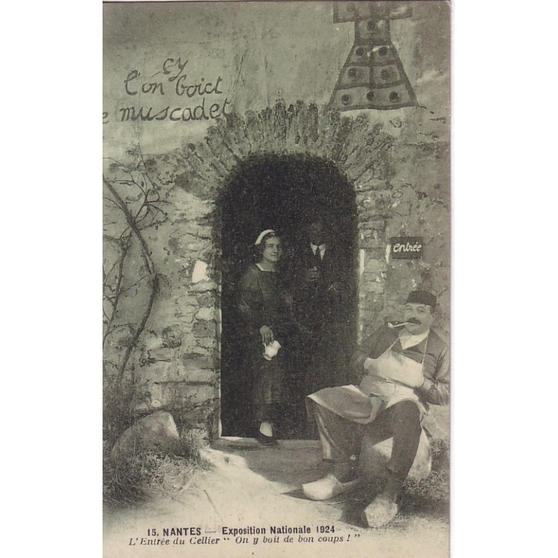 NANTES - EXPOSITION NATIONALE 1924 - L'ENTREE DU CELLIER - ANIMATION - CARTE DATEE DE 1925.