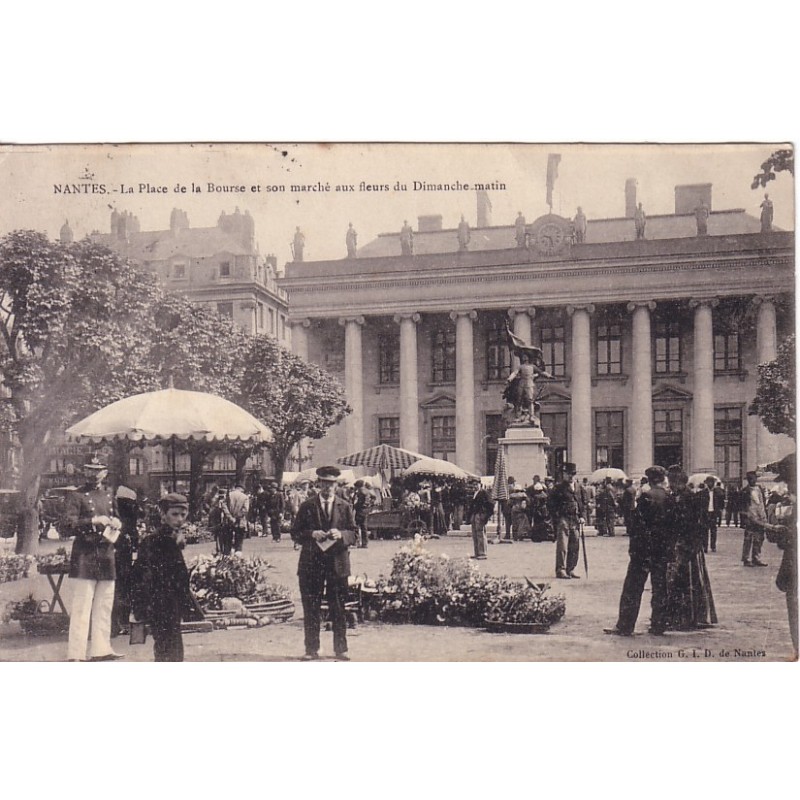 NANTES - LA PLACE DE LA BOURSE ET SON MARCHE AUX FLEURS DU DIMANCHE MATIN - ANIMATION - CARTE DATEE DE 1905.
