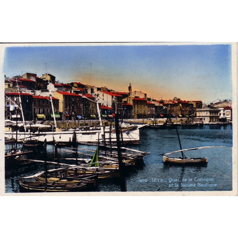 SETE - QUAI DE LA CONSIGNE ET LA SOCIETE NAUTIQUE - CARTE NON CIRCULEE.