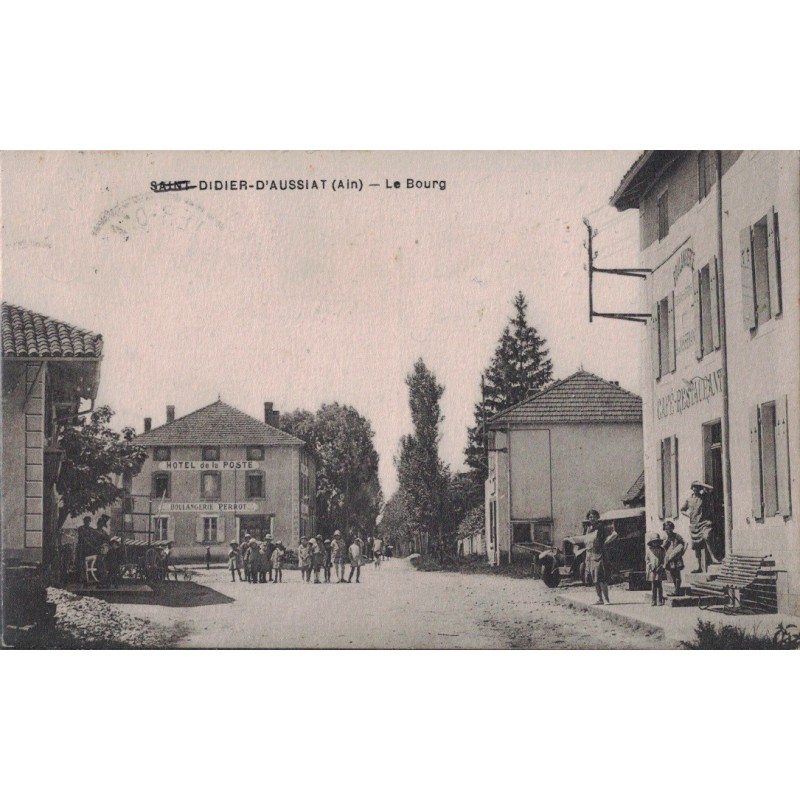 SAINT DIDIER-D'AUSSIAT - LE BOURG - HOTEL DE LA POSTE - BOULANGERIE PERROT - CAFE RESTAURANT A DROITE - CARTE DATEE DE 1937.