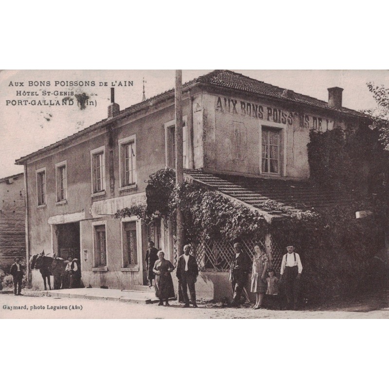 PORT GALLAND - HOTEL ST GENIS - AUX BONS POISSONS DE L'AIN - ANIMATION -  CARTE DATEE DE 1928.