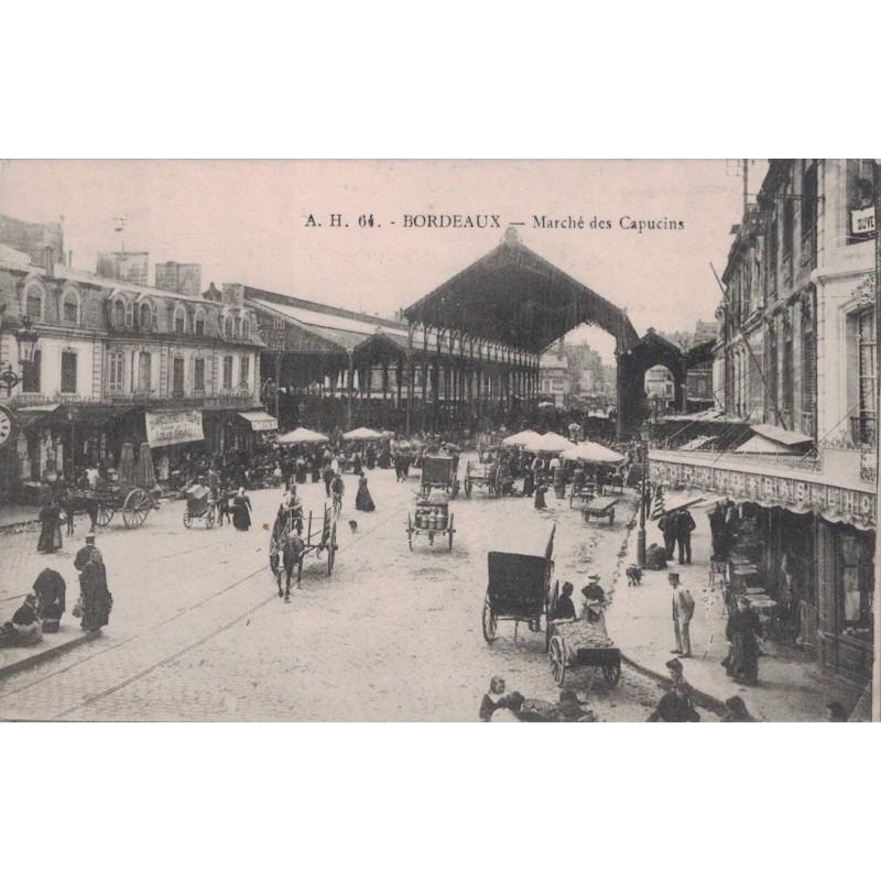 BORDEAUX - MARCHE DES CAPUCINS - AVEC TEXTE.