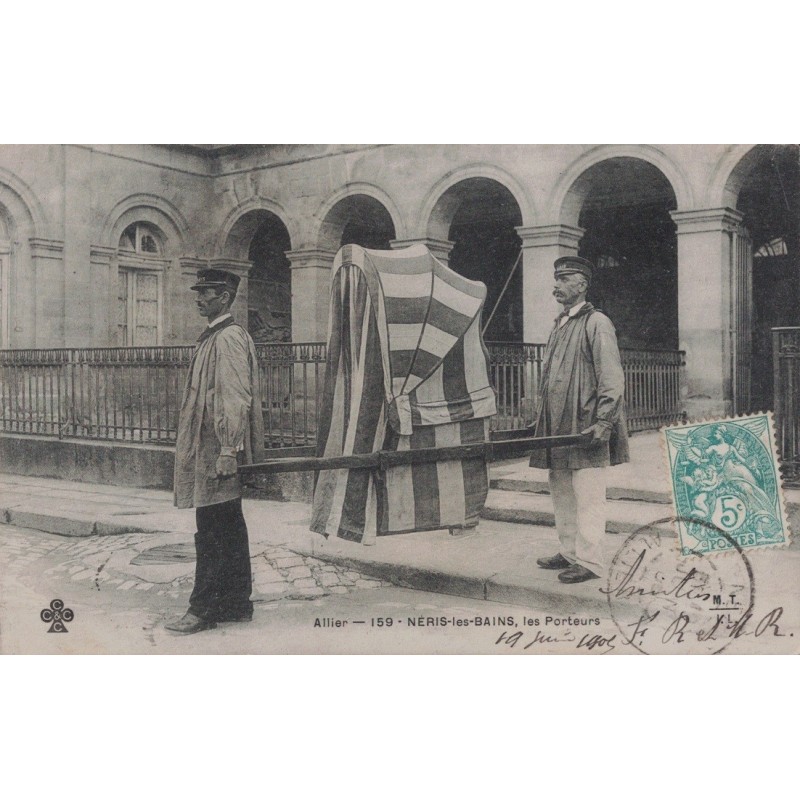 NERIS LES BAINS - LES PORTEURS - CARTE DATEE DE 1905.
