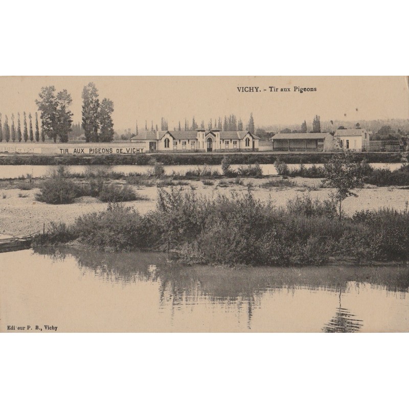 VICHY - TIR AUX PIGEONS  - CARTE NON CIRCULEE.