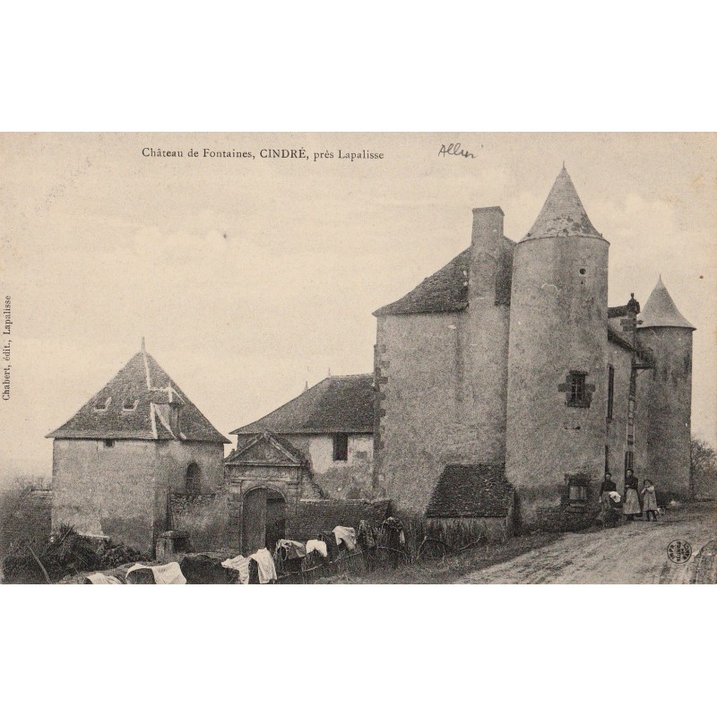 CINDRE - CHATEAU DE FONTAINES - PRES LAPALISSE - CARTE NON CIRCULEE.