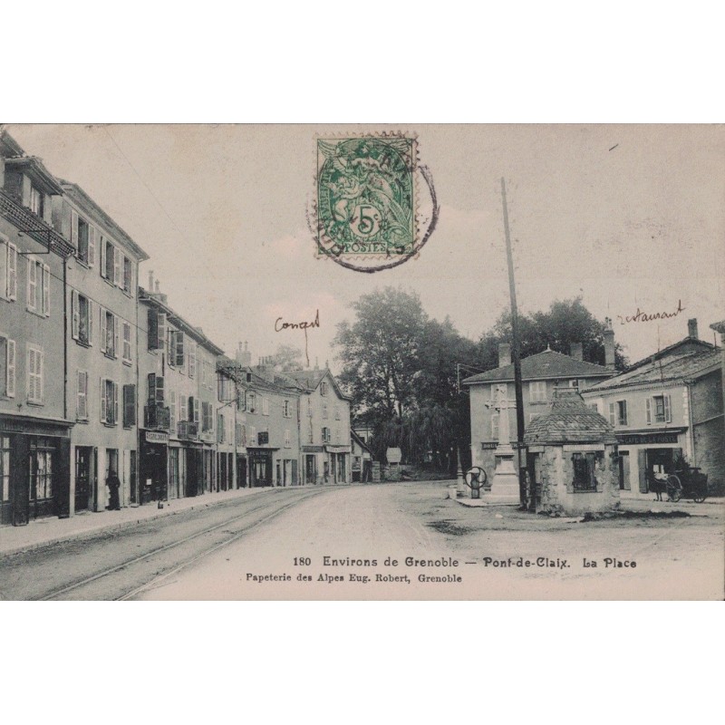 PONT DE CLAIX - LA PLACE - CARTE DATEE DE 1907.