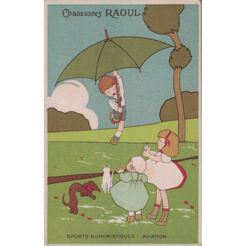 CHAUSSURES RAOUL - SPORT HUMORISTIQUE - AVIATION - AVEC LONG TEXTE DATEE DE 1915.