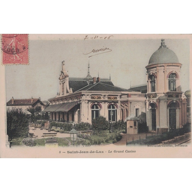 SAINT JEAN DE LUZ - LE GRAND CASINO - COLORISEE - CARTE DATEE DE 1906.