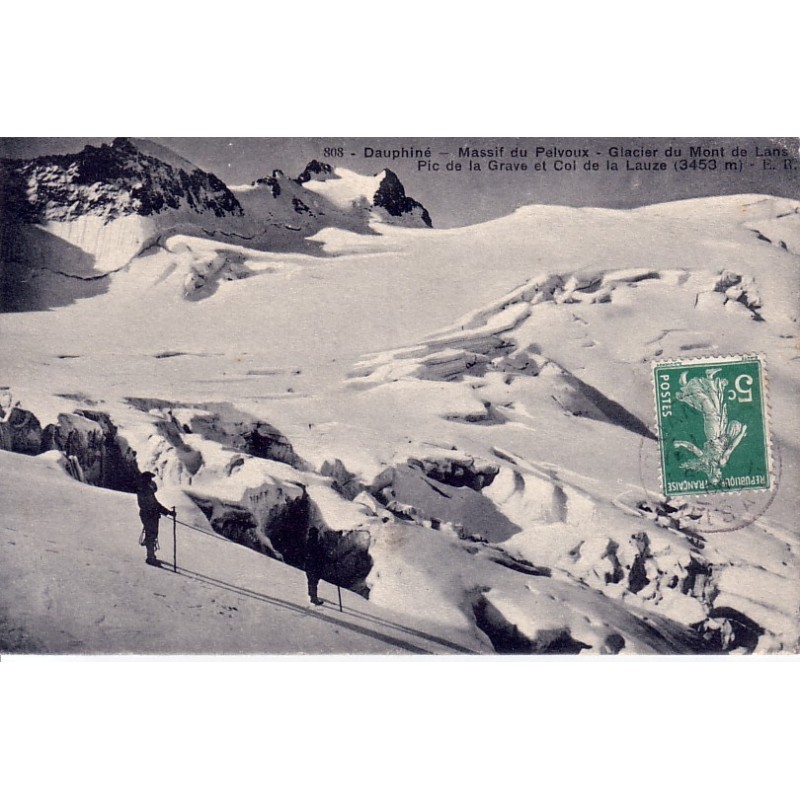 PELVOUX - MASSIF DU PELVOUX - GLACIER DU MONT DE LANS - PIC DE LA GRAVE - COL DE LA LAUZE - CARTE DATEE DE 1908..