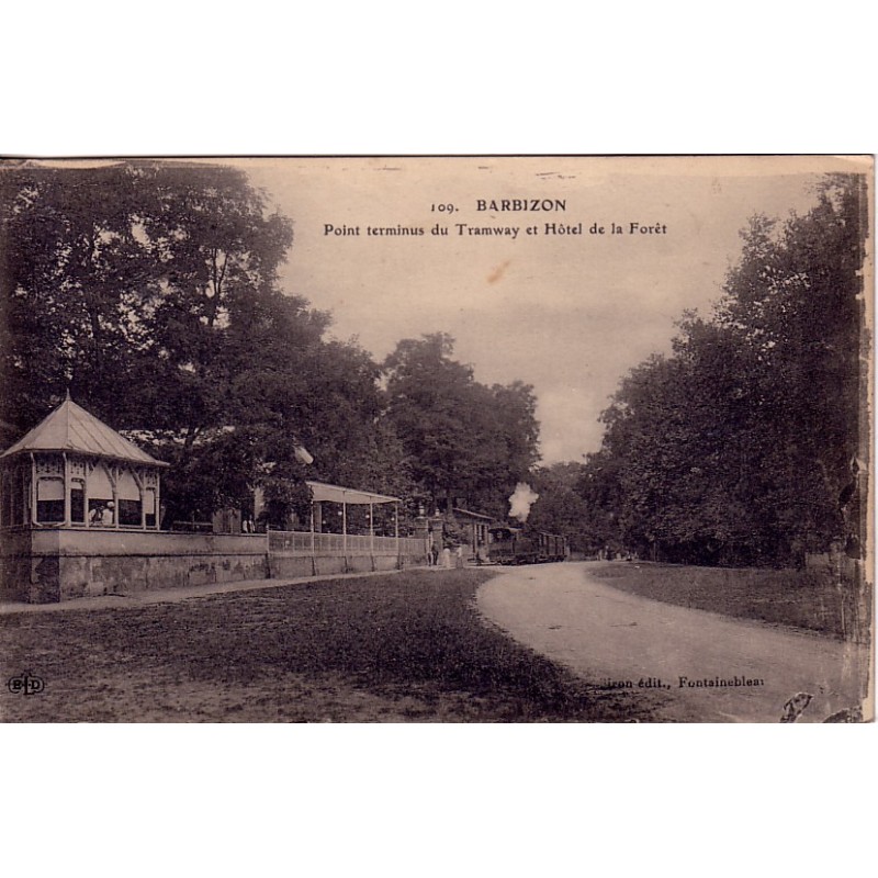 BARBIZON - POINT DE TERMINUS DU TRAMWAY - HOTEL DE LA FORET - CARTE DATEE DE 1917.
