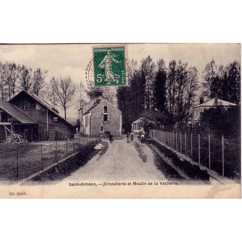 SAINT SIMEON - CRISTALLERIE ET MOULIN DE LA VACHERIE - CARTE DATEE DE 1907