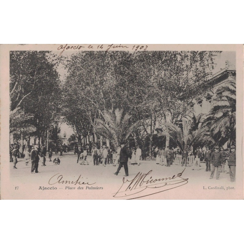 AJACCIO - PLACE DES PALMIERS - ANIMATION -  CARTE DATEE DE 1903.