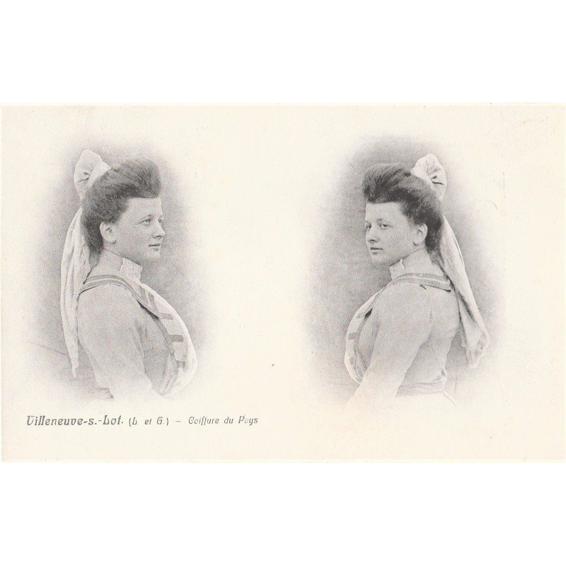 VILLENEUVE SUR LOT - COIFFURE DU PAYS - CARTE NON CIRCULEE.