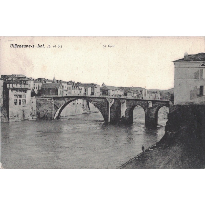 VILLENEUVE SUR LOT - LE PONT - CARTE NON CIRCULEE.