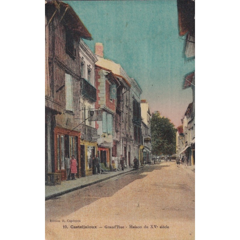 CASTELJALOUX - GRAND'RUE - MAISON DU XVe SIECLE - CARTE NON CIRCULEE.