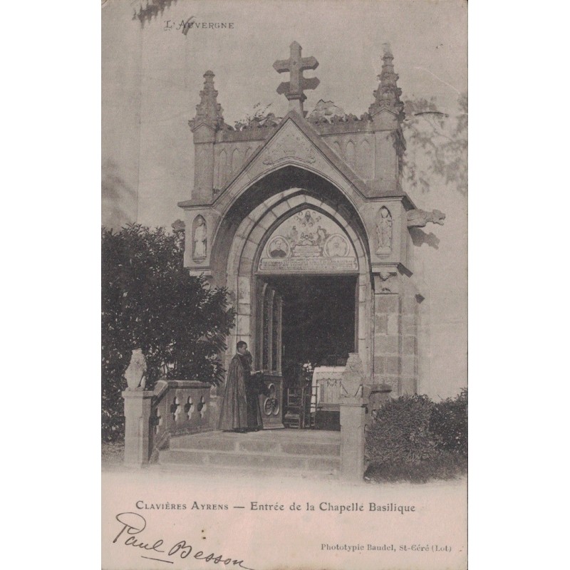 CLAVIERES AYRENS - ENTREE DE LA CHAPELLE BASILIQUE - ANIMATION - CARTE DATEE DE 1902.