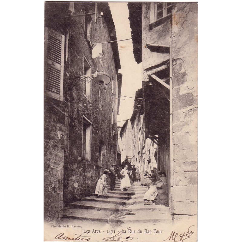 LES ARCS - LA RUE DU BAS FOUR - CARTE DATEE DE 1903.