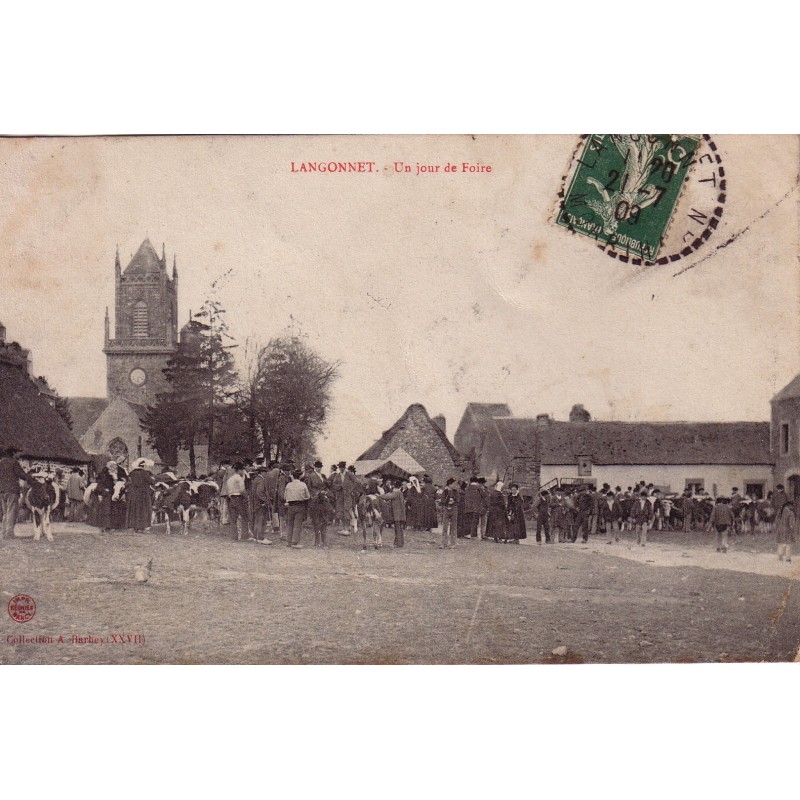 LANGONNET - UN JOUR DE FOIRE - CARTE DATEE DE 1909.