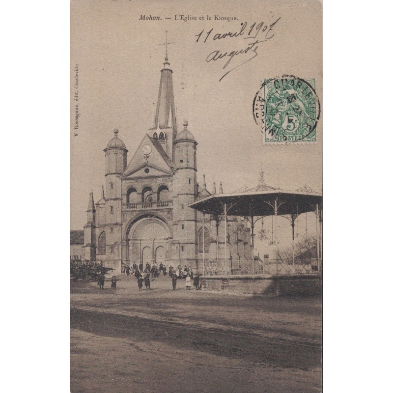 MOHON - L'EGLISE ET LE KIOSQUE - CARTE DATEE DE 1907.