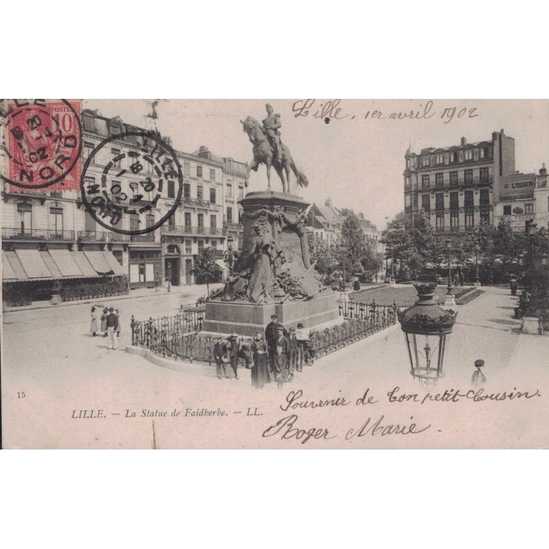 LILLE - LA STATUE DE FAIDHERBE - CARTE DATEE DE 1902.