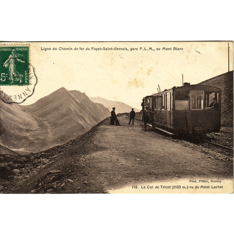 LE FAYET SAINT GERVAIS - LIGNE DU CHEMIN DE FER - GARE PLM AU MONT BLANC - CARTE POSTALE DATEE DE 1912.