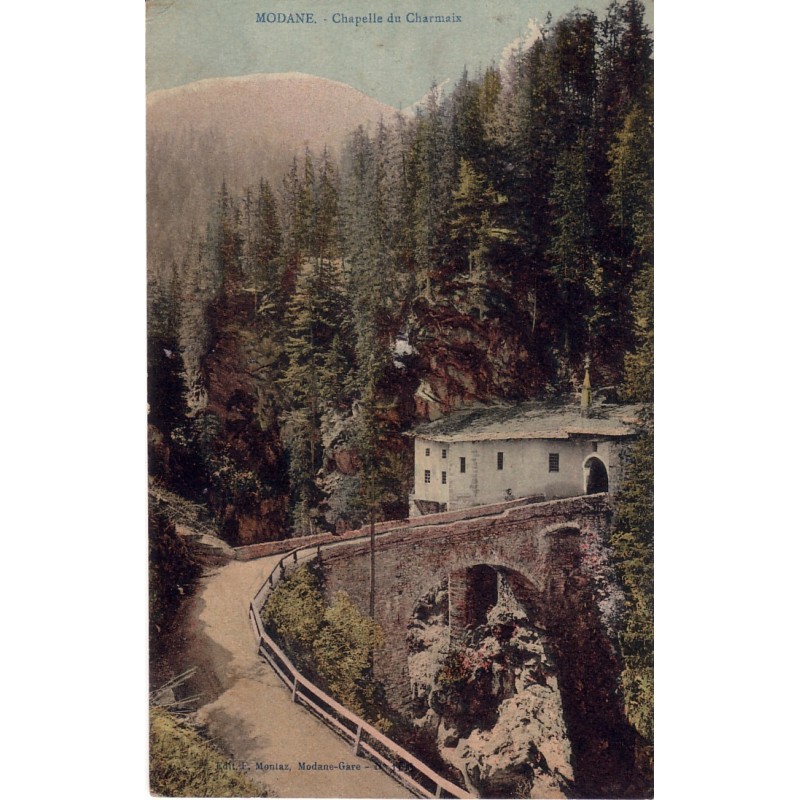 MODANE -CHAPELLE DU CHARMAIX - CARTE DATEE DE 1917.