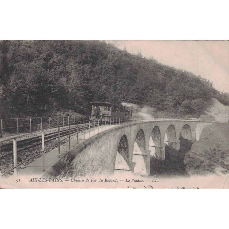 AIX LES BAINS - CHEMIN DE FER DU REVARD - LE VIADUC - CARTE DATEE DE 1906.