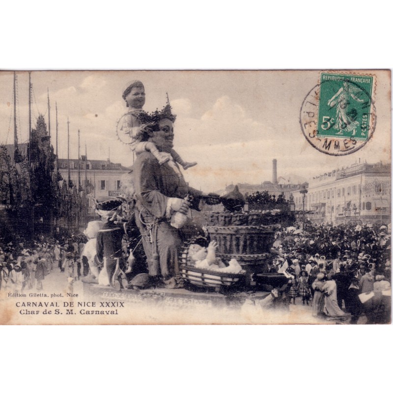 NICE - CARNAVAL DE NICE XXXIX - CHAR DE SA MAJESTE CARNAVAL - CARTE DATEE DE 1911.