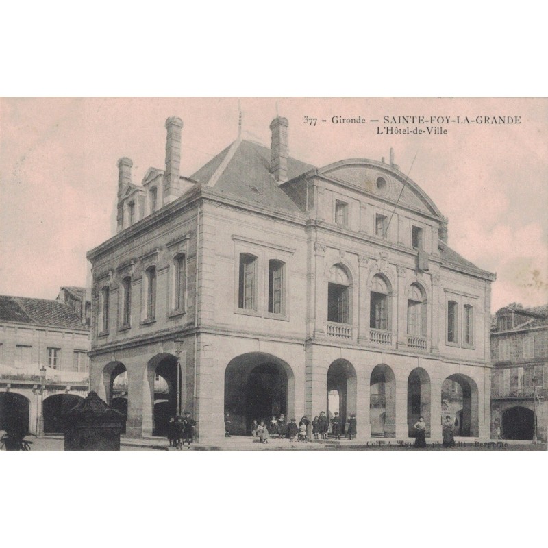 SAINTE FOY LA GRANDE - L'HOTEL DE VILLE - CARTE NON CIRCULEE.