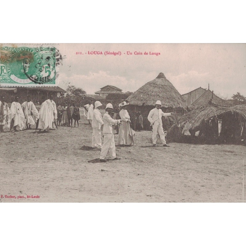 SENEGAL - LOUGA -UN COIN DE LOUGA - ANIMATION - CARTE DATEE DE 1909 NON CIRCULEE.