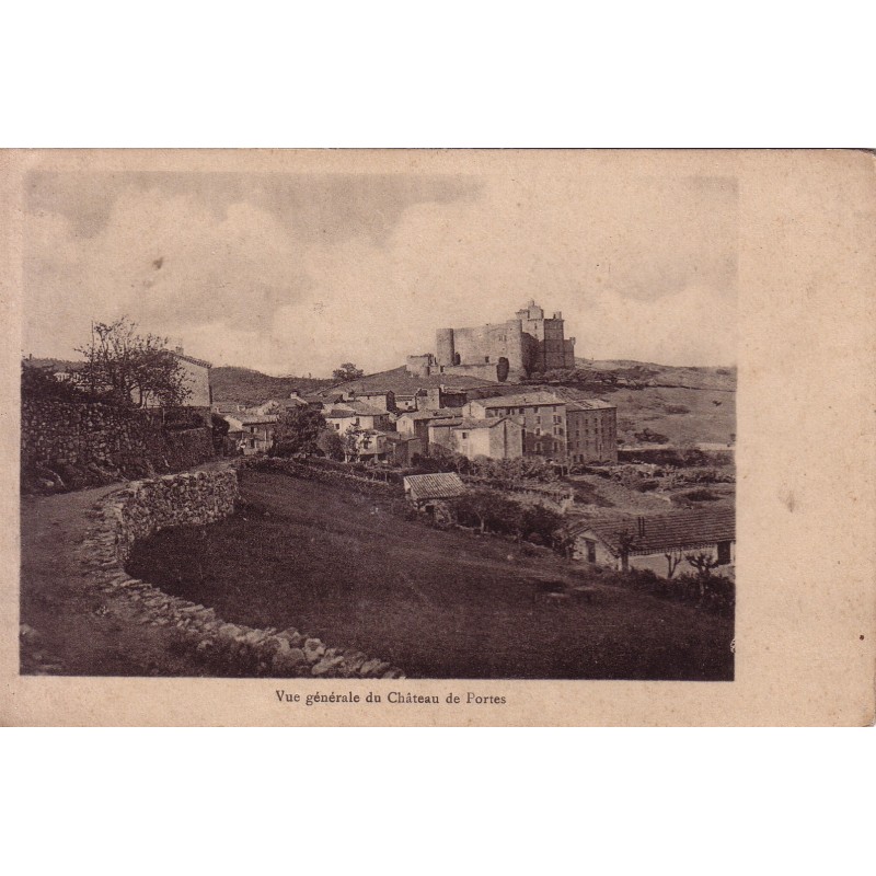 PORTES - VUE GENERALE DU CHATEAU DE PORTES - CARTE DATEE DE 1916.