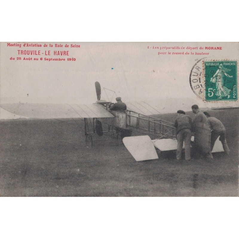 TROUVILLE - LE HAVRE - MEETING D'AVIATION DE LA BAIE DE SEINE EN 1910  - DEPART DE MORANE - CARTE DATEE DE 1910.