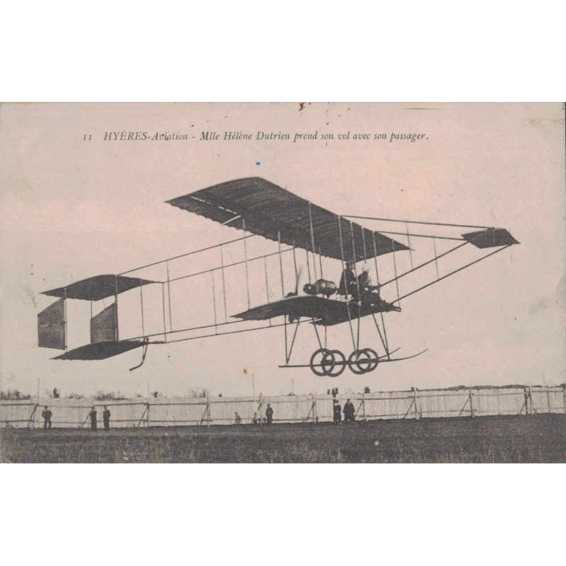 HYERES - AVIATION - MLLE HELENE DUTRIEU PREND SON VOL AVEC SON PASSAGER - CARTE DATEE DE 1911.