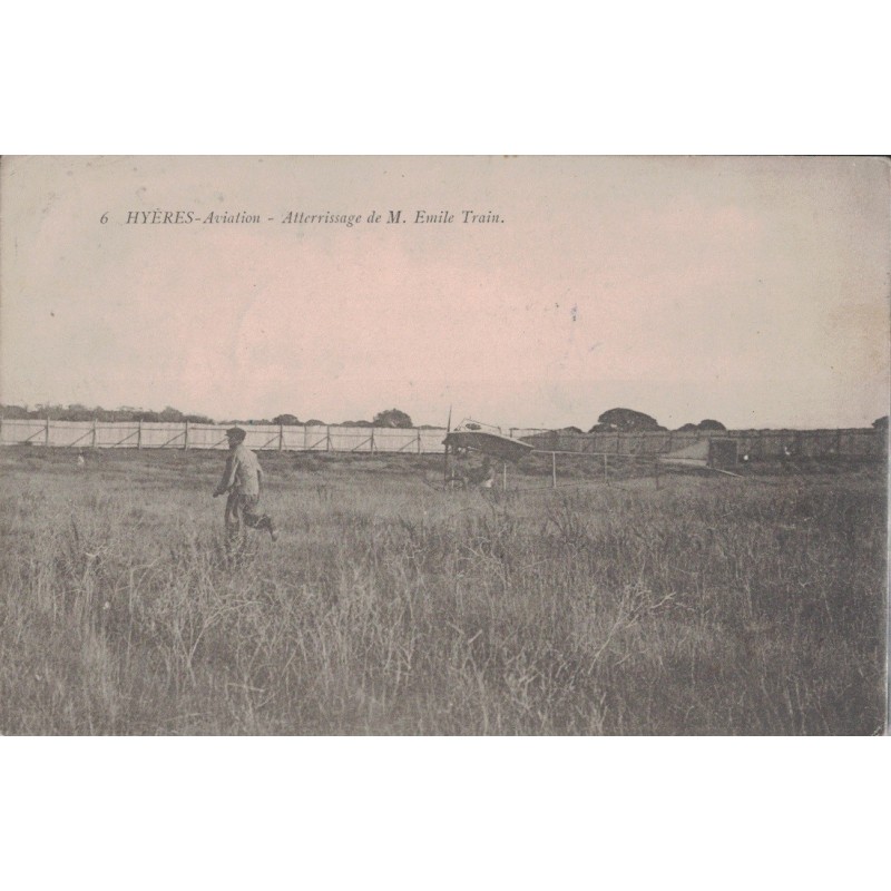 HYERES - AVIATION - ATTERRISSAGE DE M.EMILE TRAIN - CARTE DATEE DE 1911.