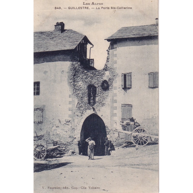 GUILLESTRE - LA PORTE STE CATHERINE - CARTE DATEE DE 1905.