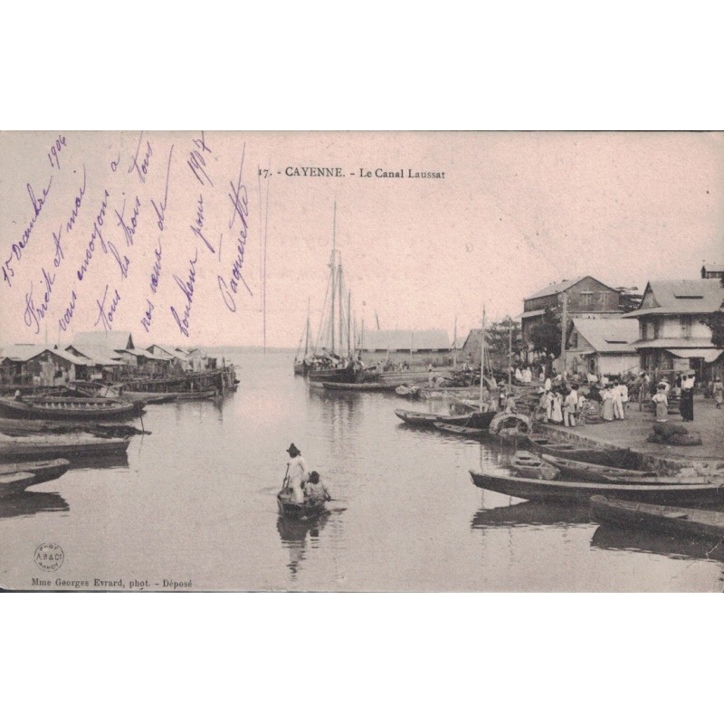 CAYENNE - CAYENNE - LE CANAL DE LAUSSAT - CARTE POUR LA FRANCE LE 15 DECEMBRE 1906.