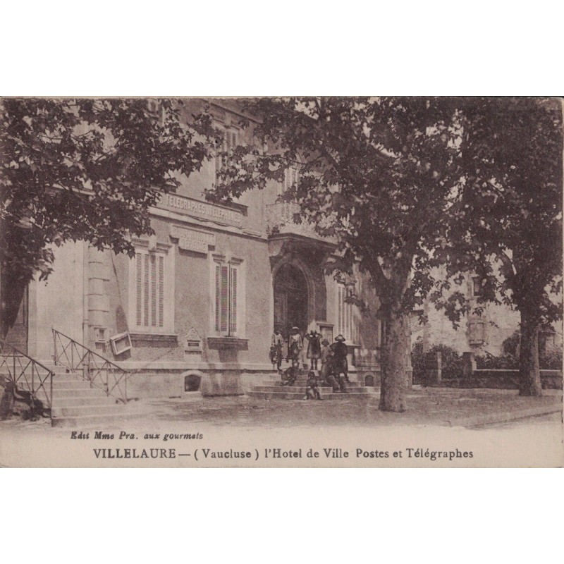 VILLELAURE - L'HOTEL DE VILLE  POSTE ET TELEGRAPHE - ANIMATION  - CARTE DATEE DE 1937.