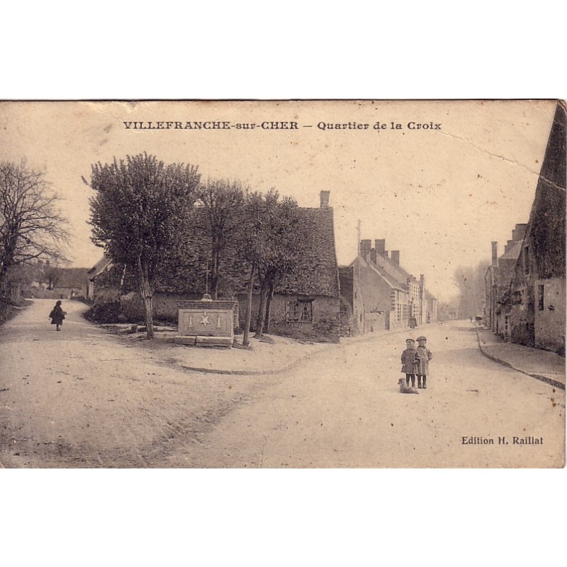 VILLEFRANCHE SUR CHER - QUARTIER DE LA CROIX - CARTE DATEE DE 1914.
