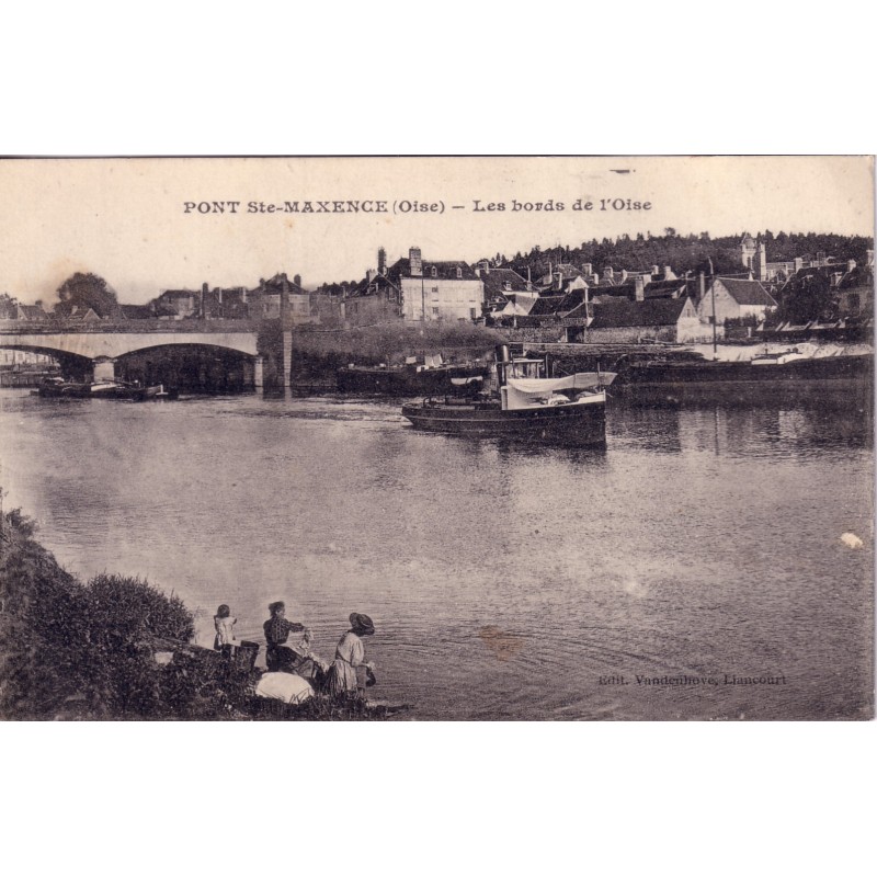 PONT SAINTE MAXENCE - LES BORDS DE L'OISE - CARTE DATEE DE 1918.