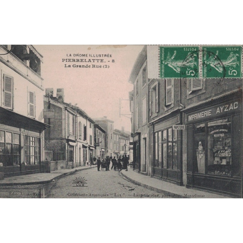 PIERRELATTE - LA GRANDE RUE - COMMERCE - ANIMATION - COMMERCE - CARTE DATEE DE 1913.