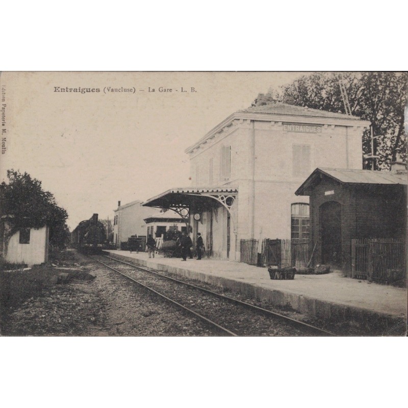 ENTRAIGUES - LA GARE - ANIMATION - LOCOMOTIVE - CARTE DATEE DE 1910.