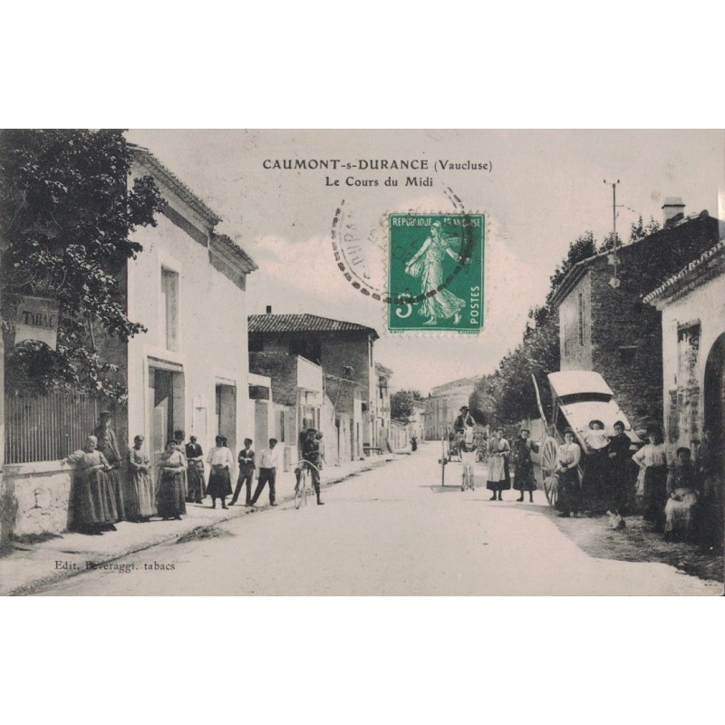 CAUMONT SUR DURANCE - LE COURS DU MIDI - ANIMATION - CARTE DATEE DE 1908.