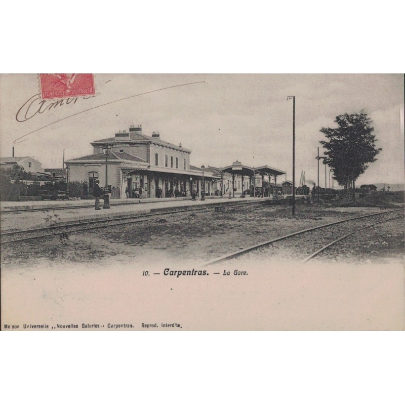 CARPENTRAS - LA GARE - CARTE DATEE DE 1906.