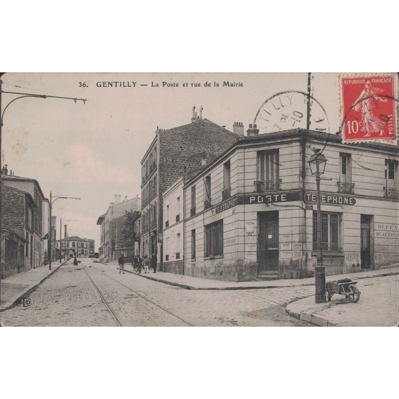 GENTILLY - LA POSTE ET RUE DE LA MAIRIE - CARTE DATEE DE 1913.