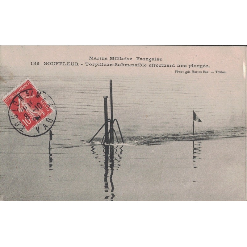 SOUS MARIN - SOUFFLEUR - TORPILLEUR SUBMERSIBLE EFFECTUANT UNE PLONGEE - CARTE DATEE DE TOULON 1909.