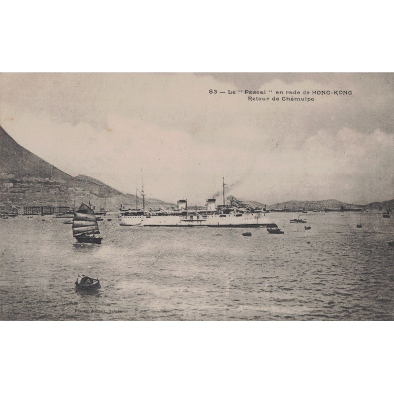 INDOCHINE - ESCADRE DE L'INDOCHINE - LE PASCAL EN RADE DE HONGKONG - RETOUR DE CHEMULPO - NON CIRCULEE.