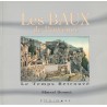 BOUCHES DU RHONE - LES BAUX - LE TEMPS RETROUVE - MARCEL BONNET - 1990.