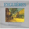 BOUCHES DU RHONE - EYGUIERES - LE TEMPS RETROUVE - MICHEL BERNARD SAVOYE - 1992.